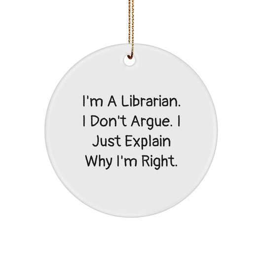 Librarian Funny Gifts Funny Librarian Quote Circle Ornament Gifts from Friends for Librarian - Image 1
