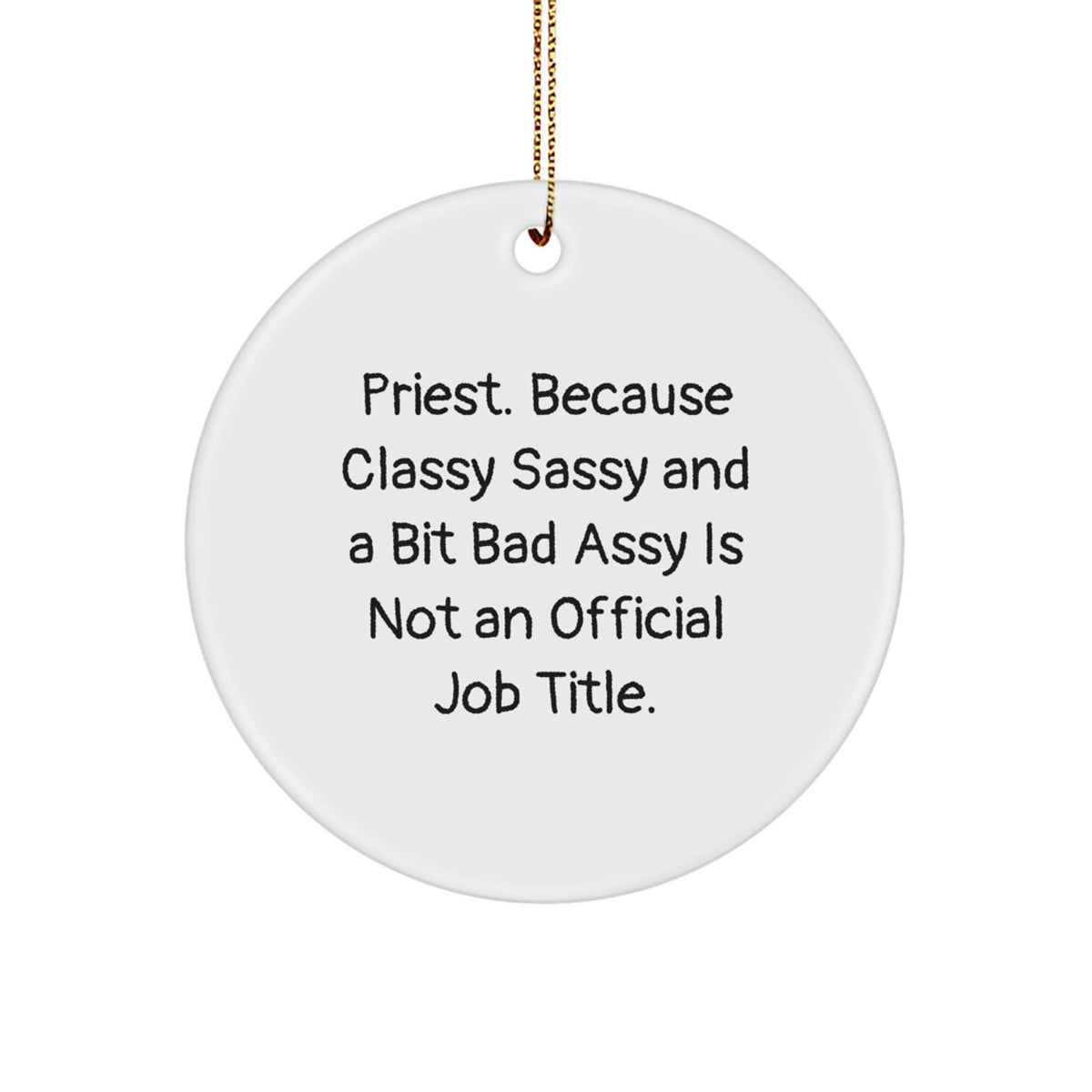 Priest Keepsake Christmas Ornament for Him Gift Classy Sassy Bad Assy - Image 1