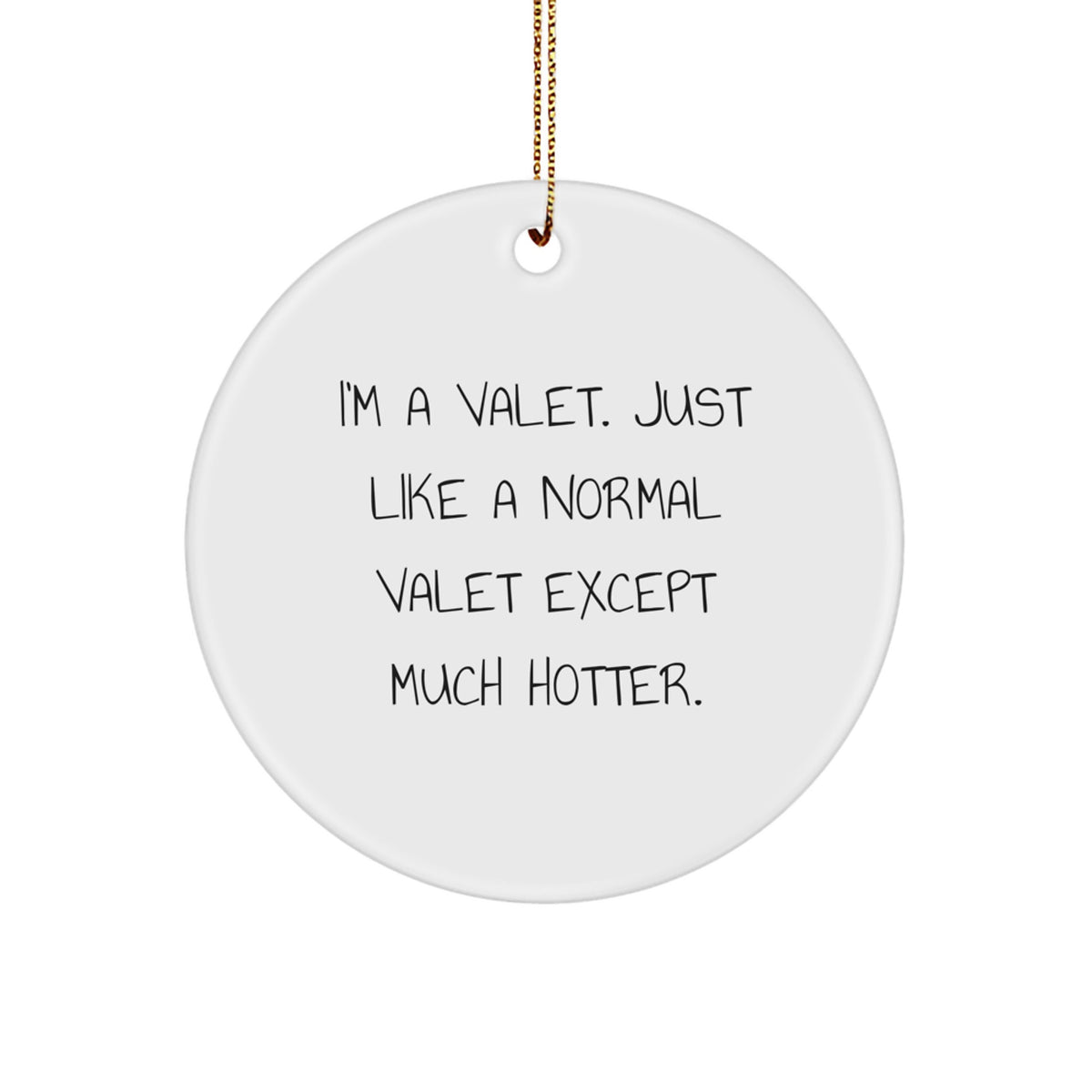 Valet Circle Christmas Ornament for Coworkers Gift Idea Humorous - Image 1