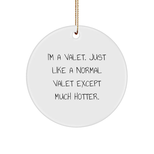 Valet Circle Christmas Ornament for Coworkers Gift Idea Humorous - Image 1