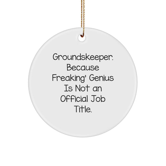 Hilarious Groundskeeper Christmas Ornament Gift for Friends - Novelty - Image 1