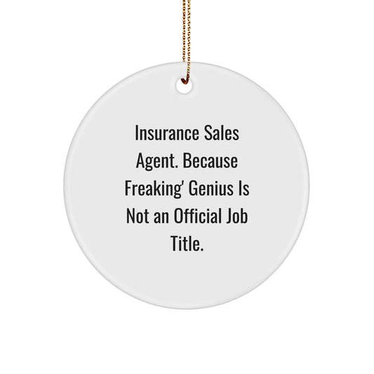 Unique Gifts for Insurance Sales Agent Men, Funny Circle Ornament, Christmas Decorations, Gifts from Friends to Insurance Sales Agent - Image 1