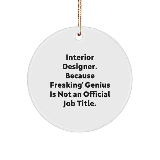 Funny Interior Designer Gifts from Friends Unique Circle Ornament - Interior Designer Quote, Christmas Unique Gifts for Men, Women, Coworkers, Family, Interior Designer Lover - Image 1