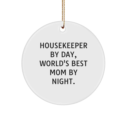 Funny Housekeeper Gifts from Men to Women Housekeeper By Day, World's Best Mom By Night. Christmas Unique Circle Ornament - Image 1