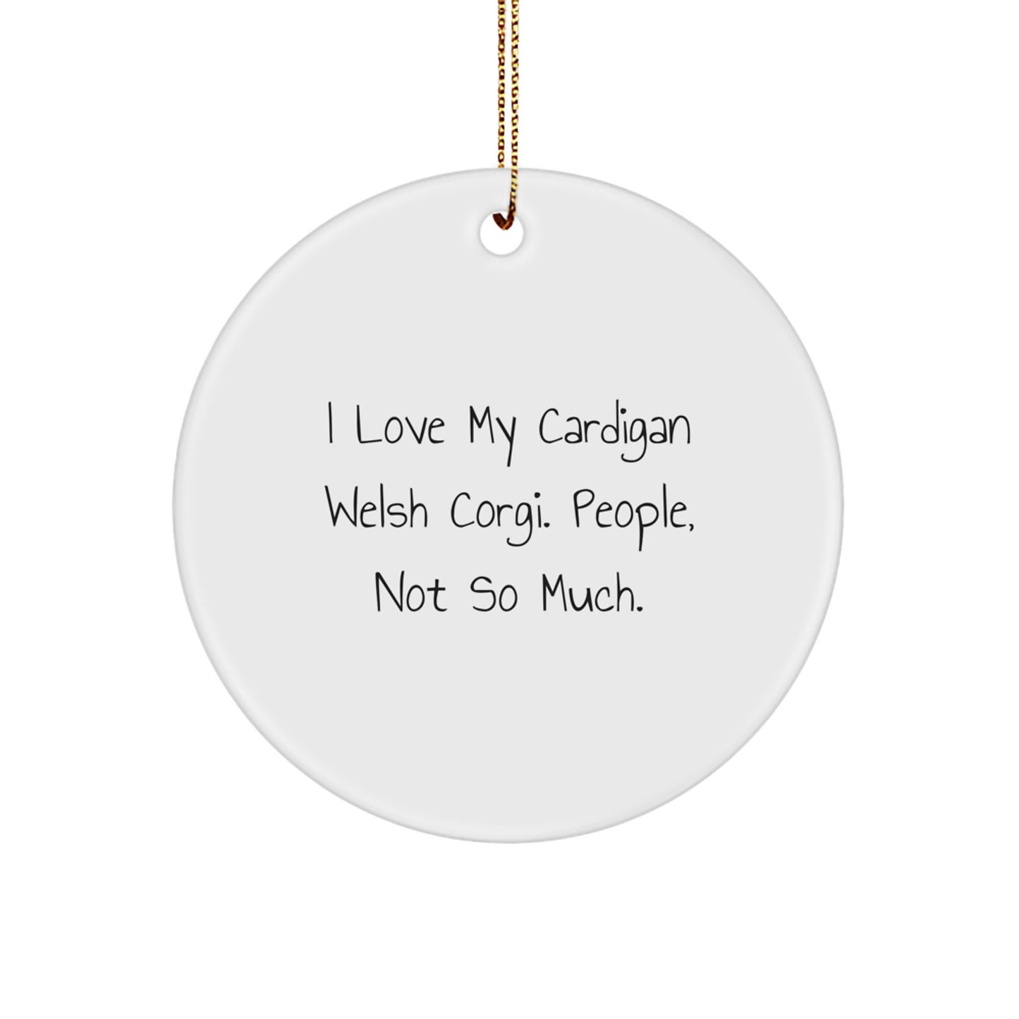 Cardigan Welsh Corgi Dog Lover Christmas Unique Gift, Funny Quote Circle Ornament, Gifts from Family for Friends, Unique Christmas Unique Gifts for Cardigan Welsh Corgi Dog Enthusiasts - Image 1