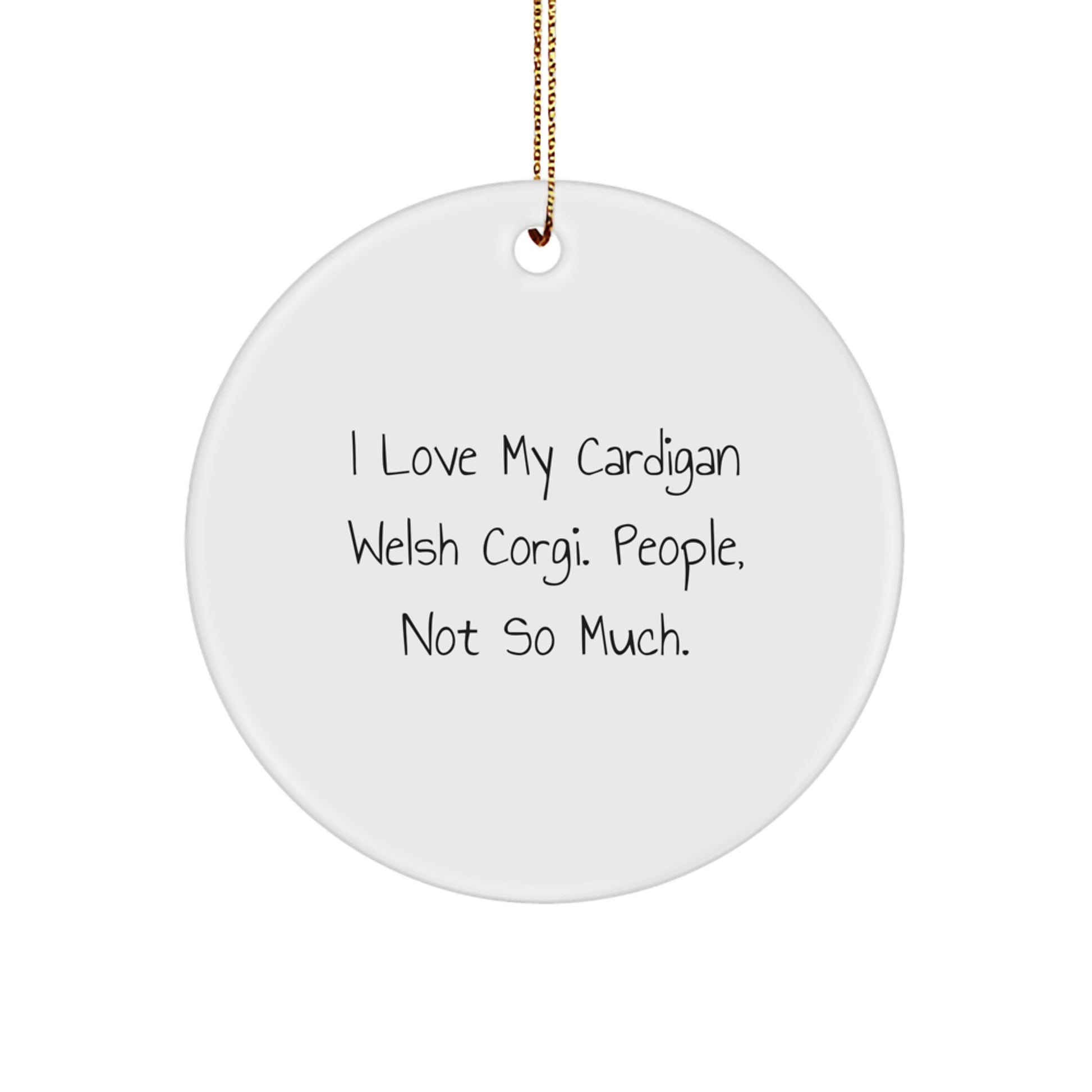 Cardigan Welsh Corgi Dog Lover Christmas Unique Gift, Funny Quote Circle Ornament, Gifts from Family for Friends, Unique Christmas Unique Gifts for Cardigan Welsh Corgi Dog Enthusiasts - Image 1
