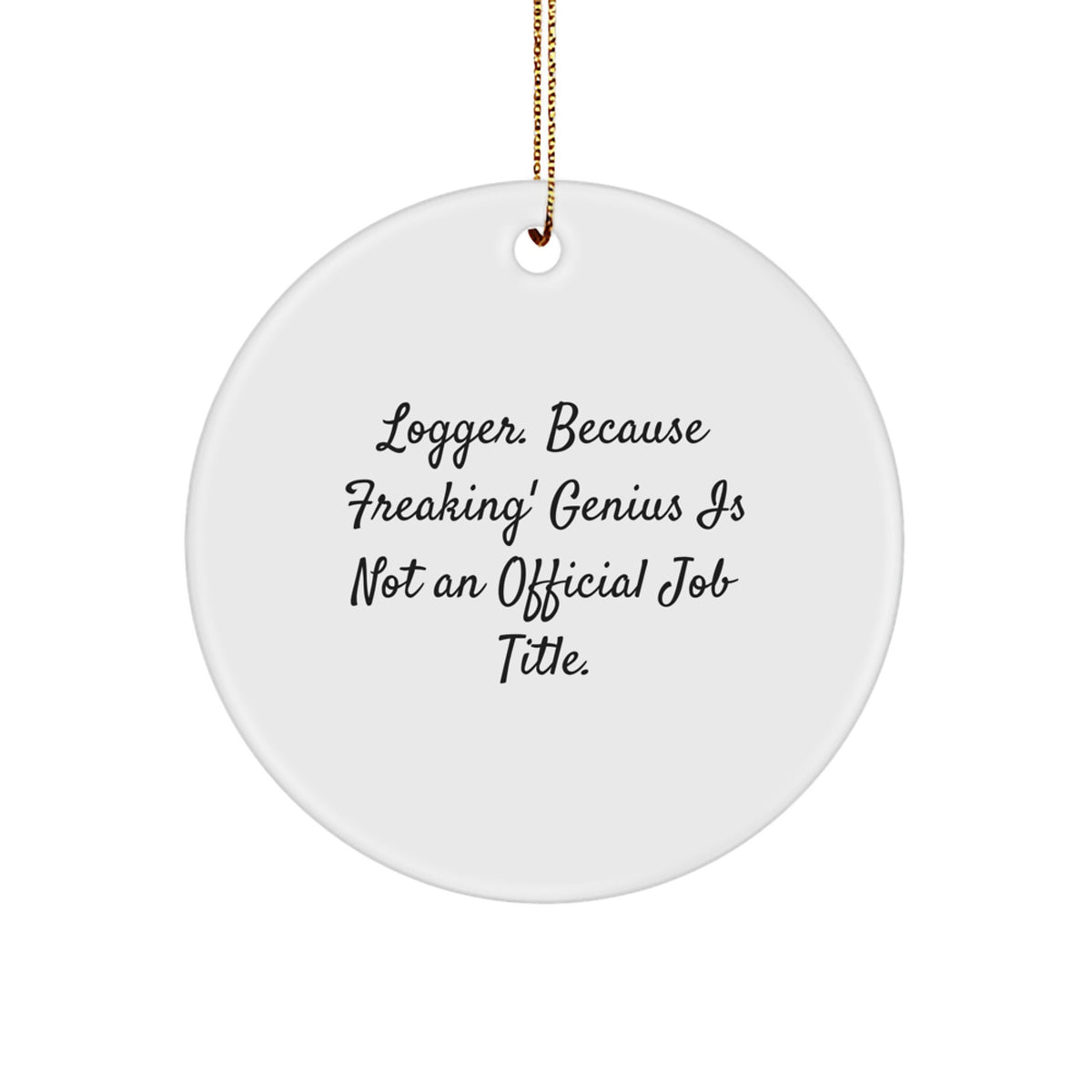 Logger Circle Ornament Idea Gift for Coworkers – Christmas Keepsake - Image 1