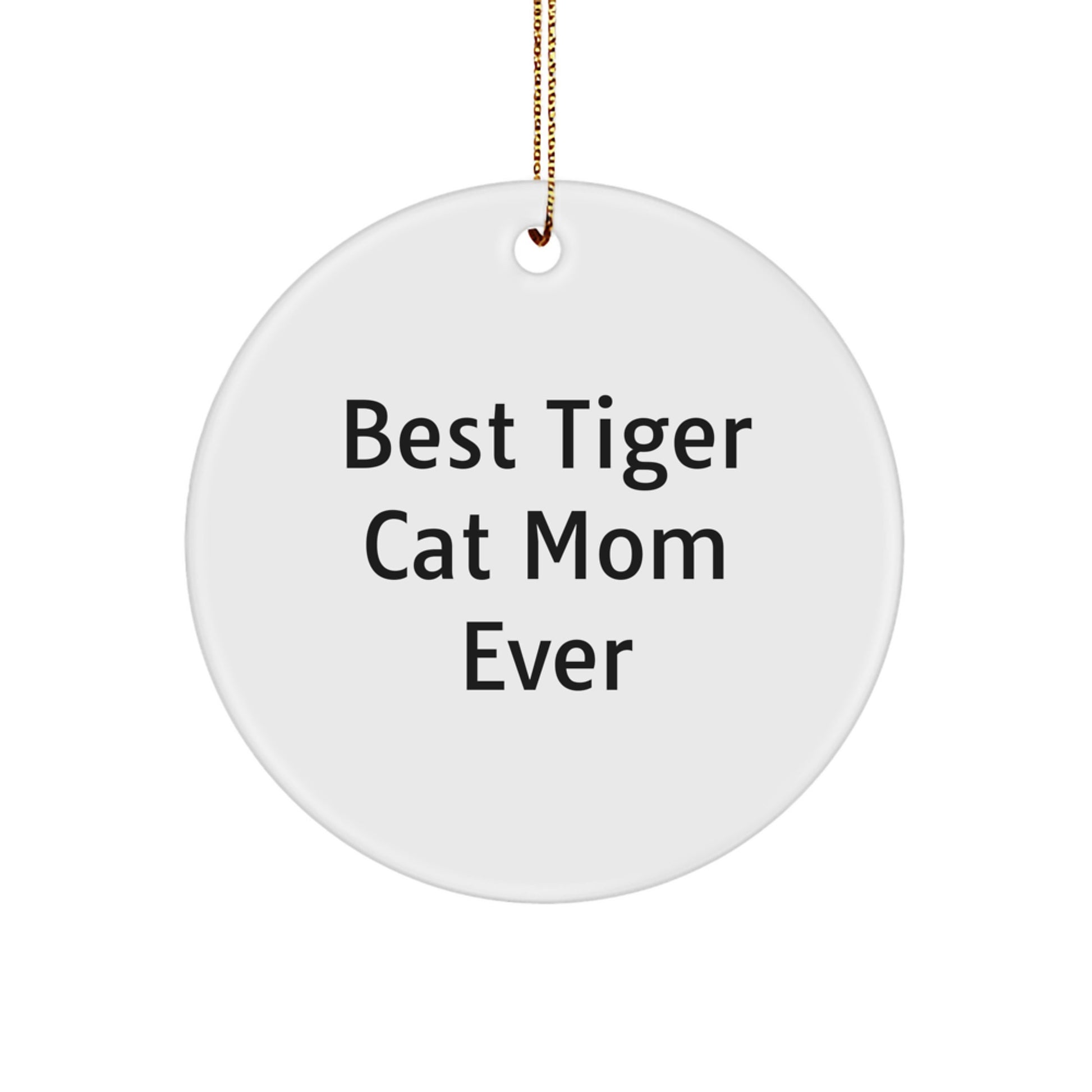 Funny Tiger Cat Mom Gifts from Friends for Christmas Unique Circle Ornaments - Image 1