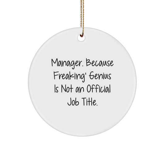 Funny Manager Gifts for Men, Christmas Unique Circle Ornaments from Friends and Family - Image 1