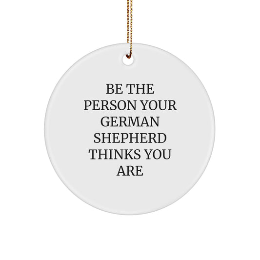 German Shepherd Dog Christmas Unique Gift Ideas, Funny Quote, Circle Ornament for Men, Women, Friends, Family - Image 1