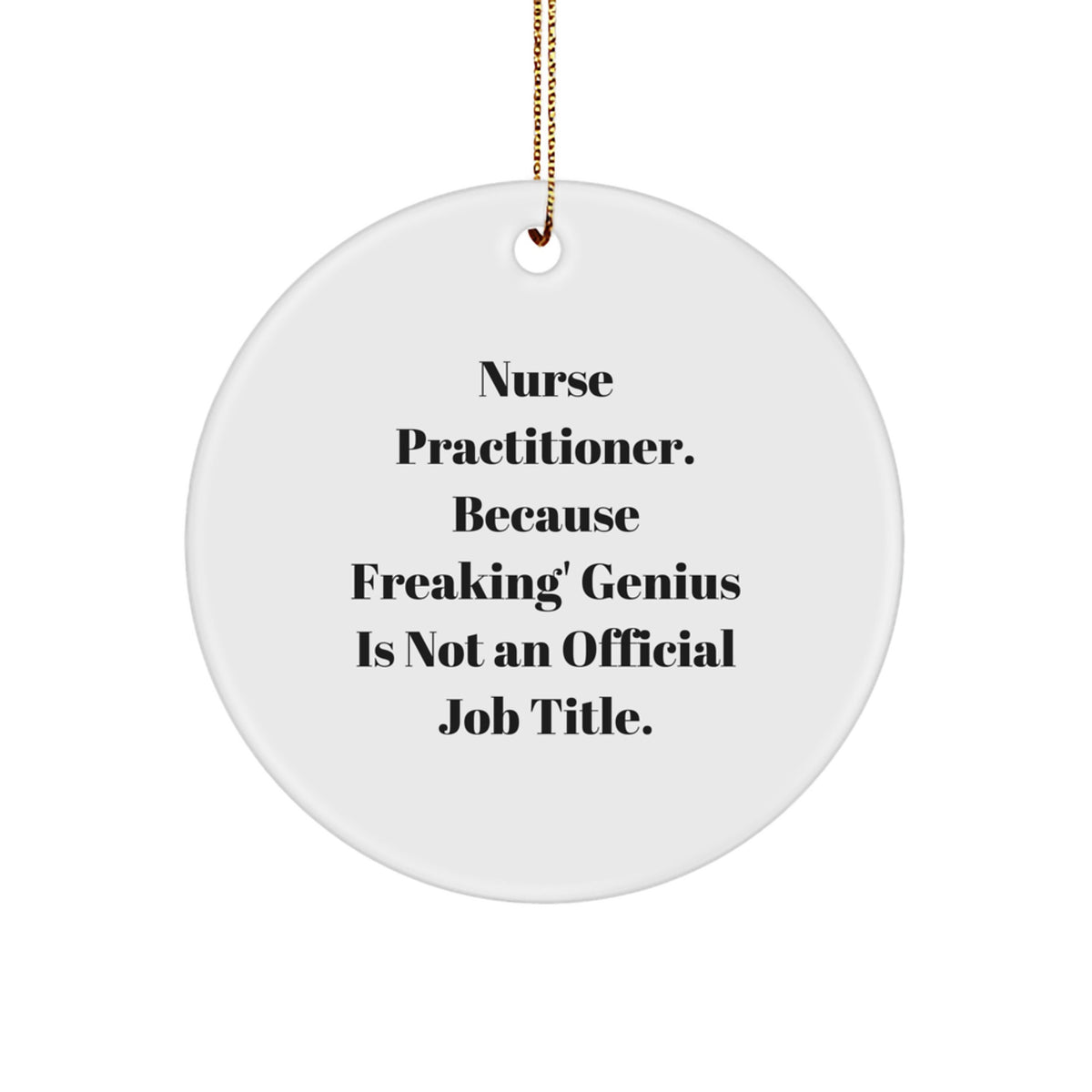 Funny Nurse Practitioner Gifts from Friends, Nurse Practitioner Circle Ornament for Christmas Unique Gifts - Image 1