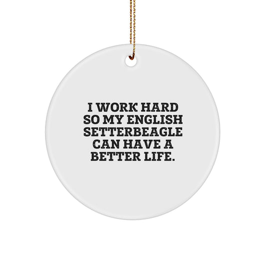 Funny English Setter Dog Quote Gifts from Men to Family Members Christmas Unique Circle Ornaments - Image 1
