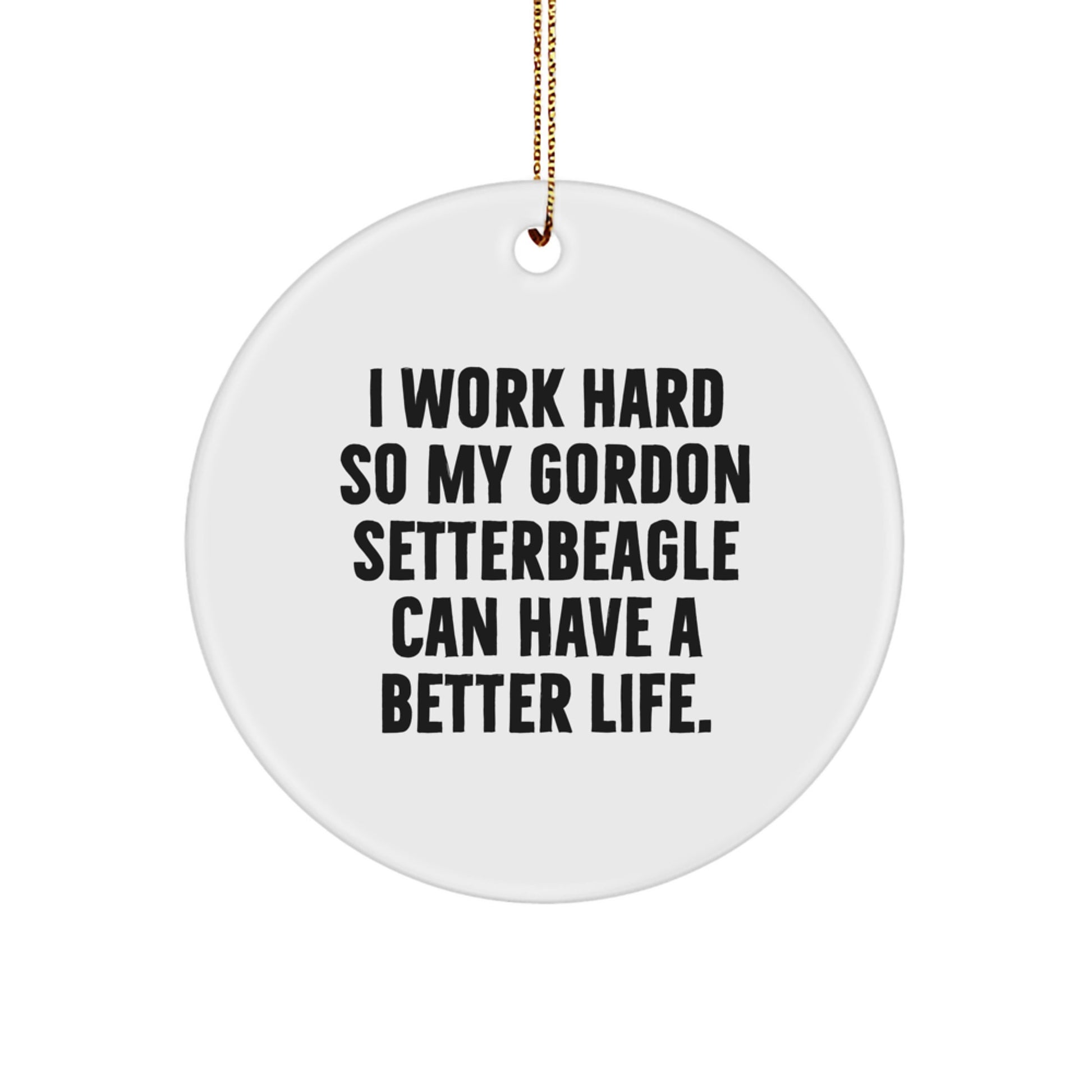 Funny Gordon Setter Dog Gifts from Men for Christmas - Inspirational Circle Ornament for Gordon Setter Dog Lovers - Image 1
