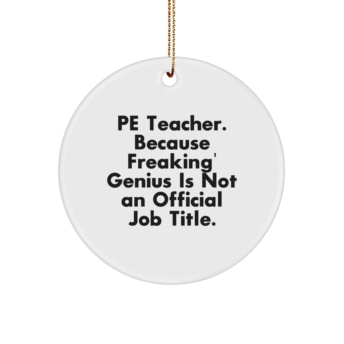 Christmas Gift for Her Pe Teacher Present - Lighthearted Job Title Quote - Image 1