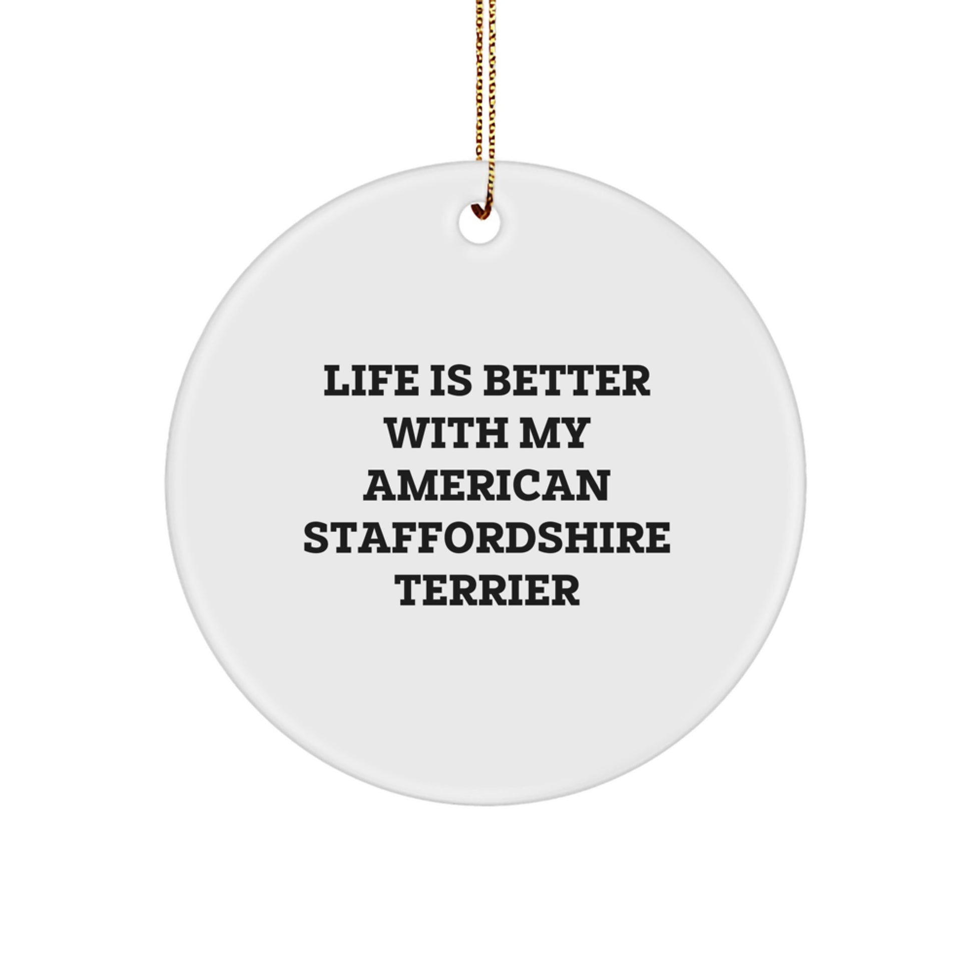 Funny American Staffordshire Terrier Dog Quotes Circle Ornament Gifts from Men for American Staffordshire Terrier Dog Lovers Christmas Unique Gifts - Image 1