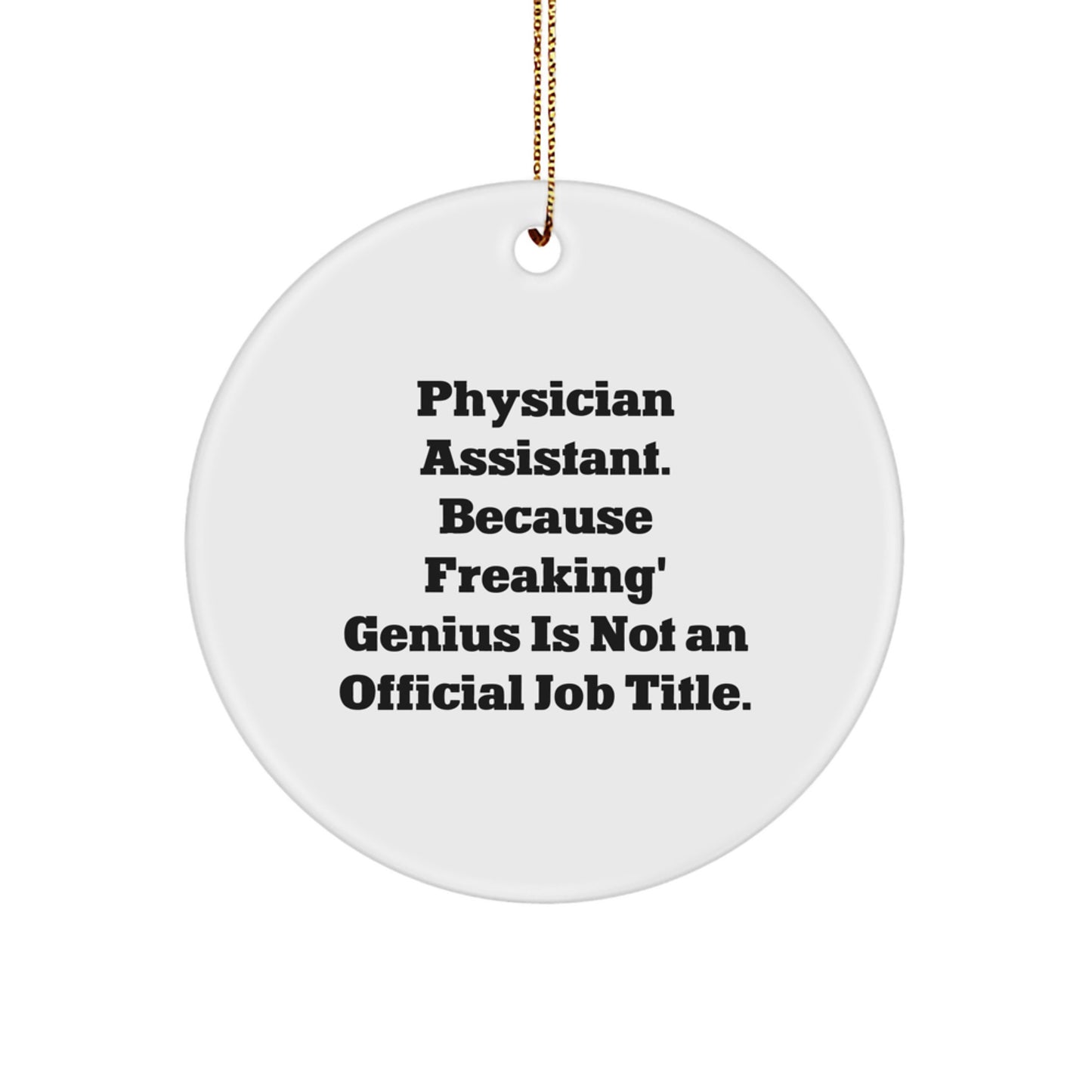 Freaking genius Physician Assistant Christmas Ornament for Friends Gift - Image 1