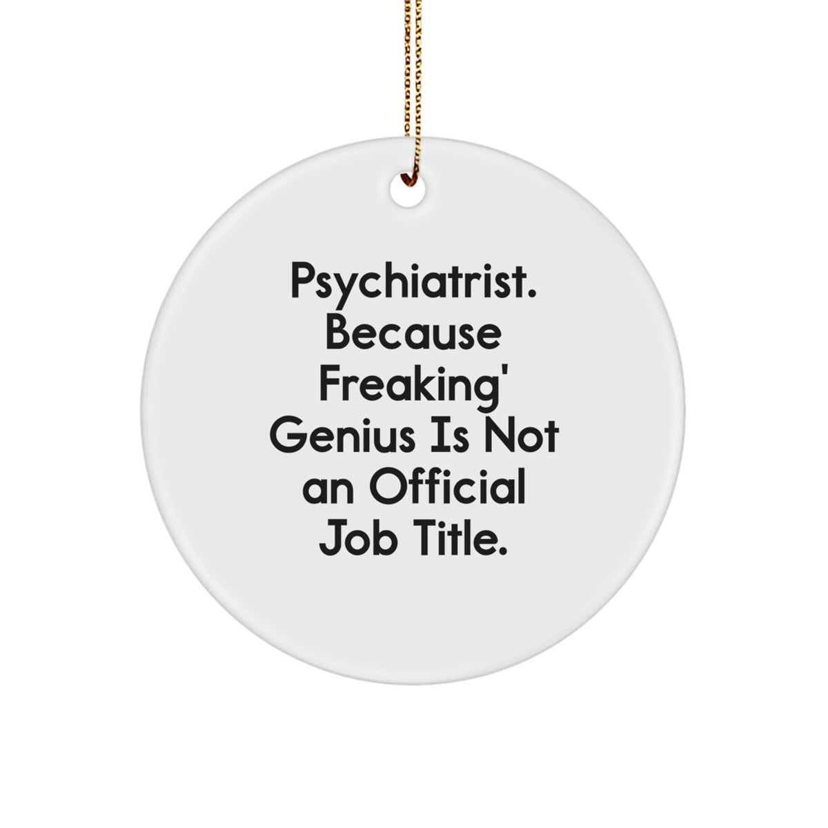 Psychiatrist Christmas Ornament Gift - Funny Job Title Keepsake for Kids - Image 1