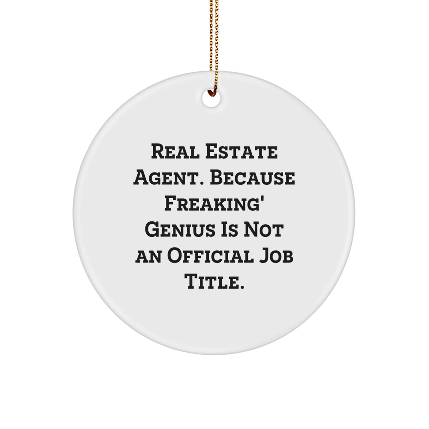 Christmas Unique Gifts for Real Estate Agent Friends and Family - Funny Quote Circle Ornament for Men Women Coworkers - Image 1