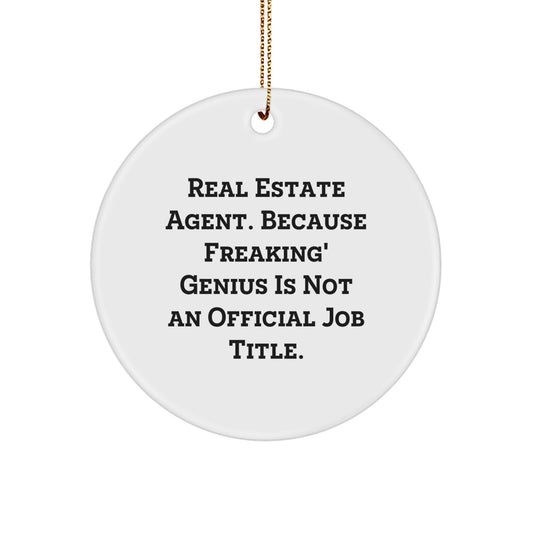 Christmas Unique Gifts for Real Estate Agent Friends and Family - Funny Quote Circle Ornament for Men Women Coworkers - Image 1