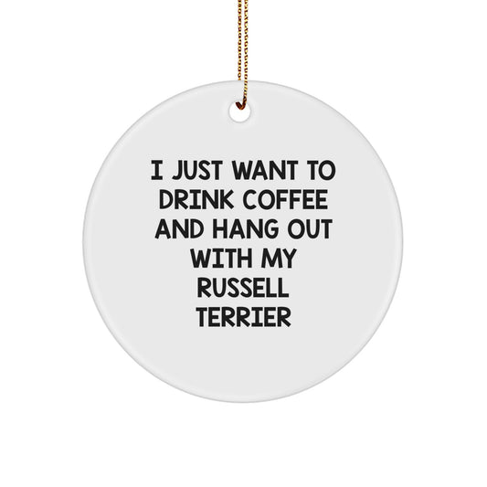 Funny Russell Terrier Dog Lover Gifts from Women for Friends, Men, Family - I Just Want To Drink Coffee And Hang Out With My Russell Terrier Christmas Unique - Image 1