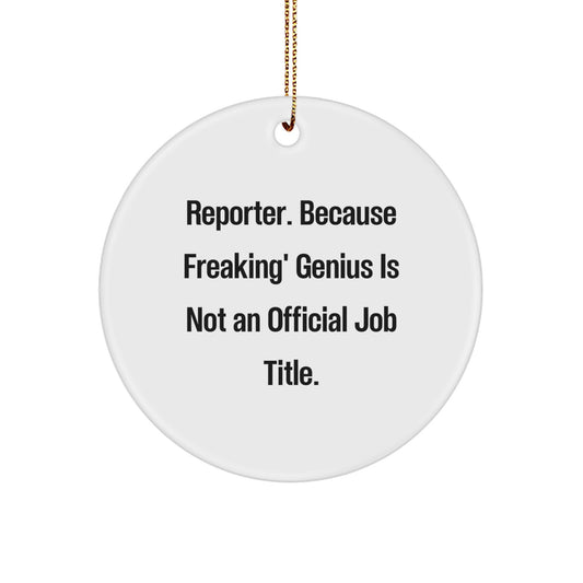 Christmas Ornament Gift for Coworkers - Reporter. Because Freaking - Image 1