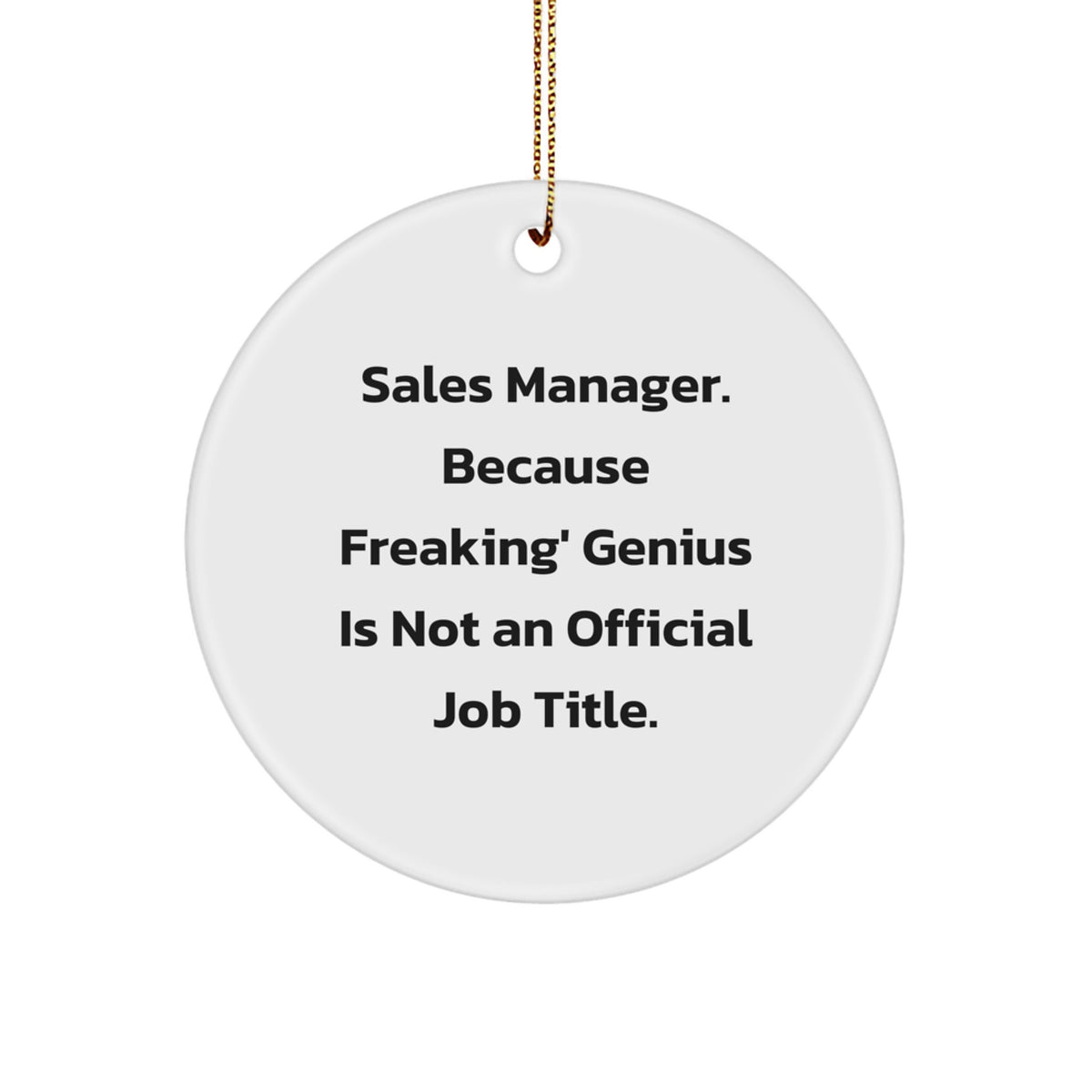 Witty Christmas Ornament Gift for Friends - Sales Manager, Freaking - Image 1