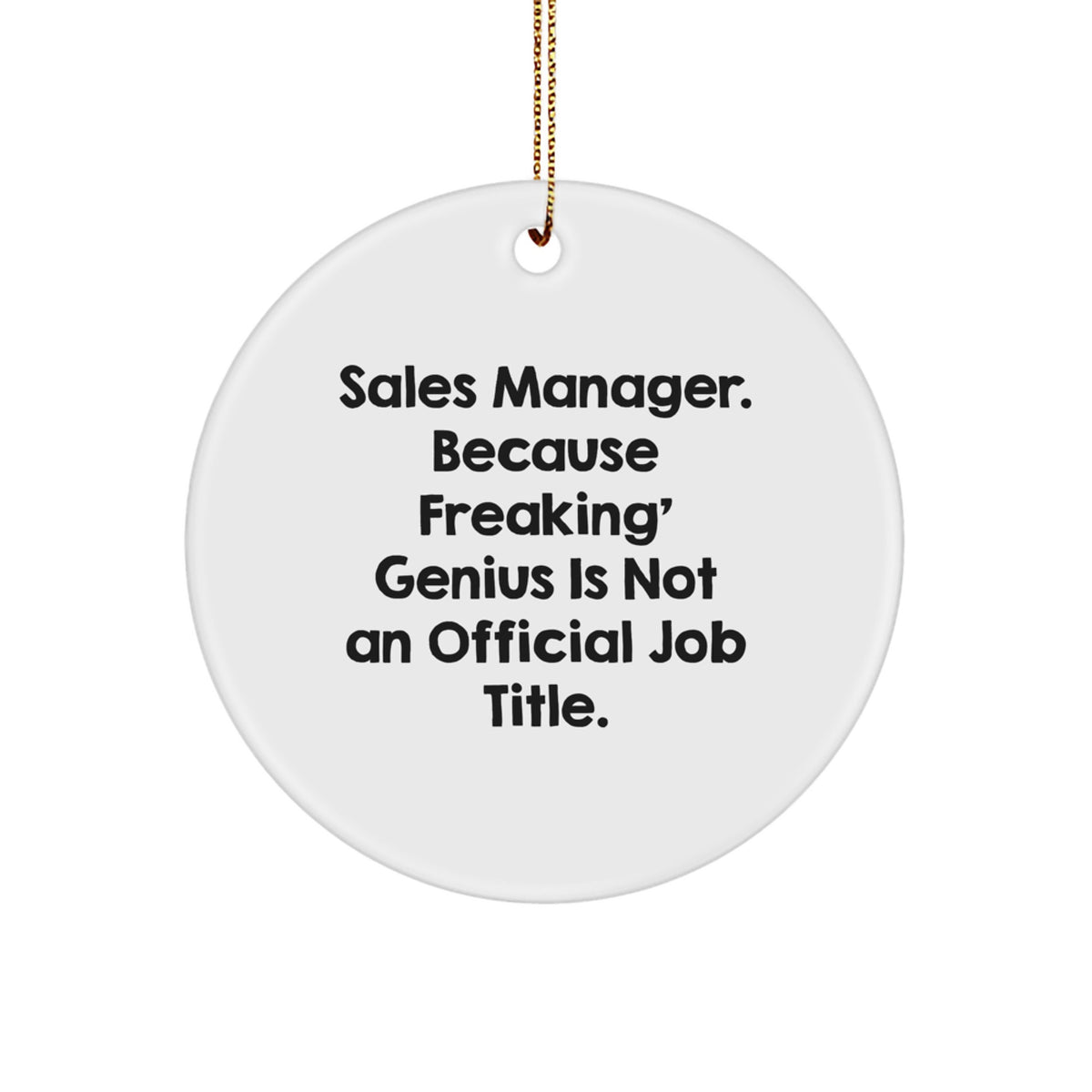 Christmas Gift Sales Manager Ornament - A Freaking Genius Present - Image 1