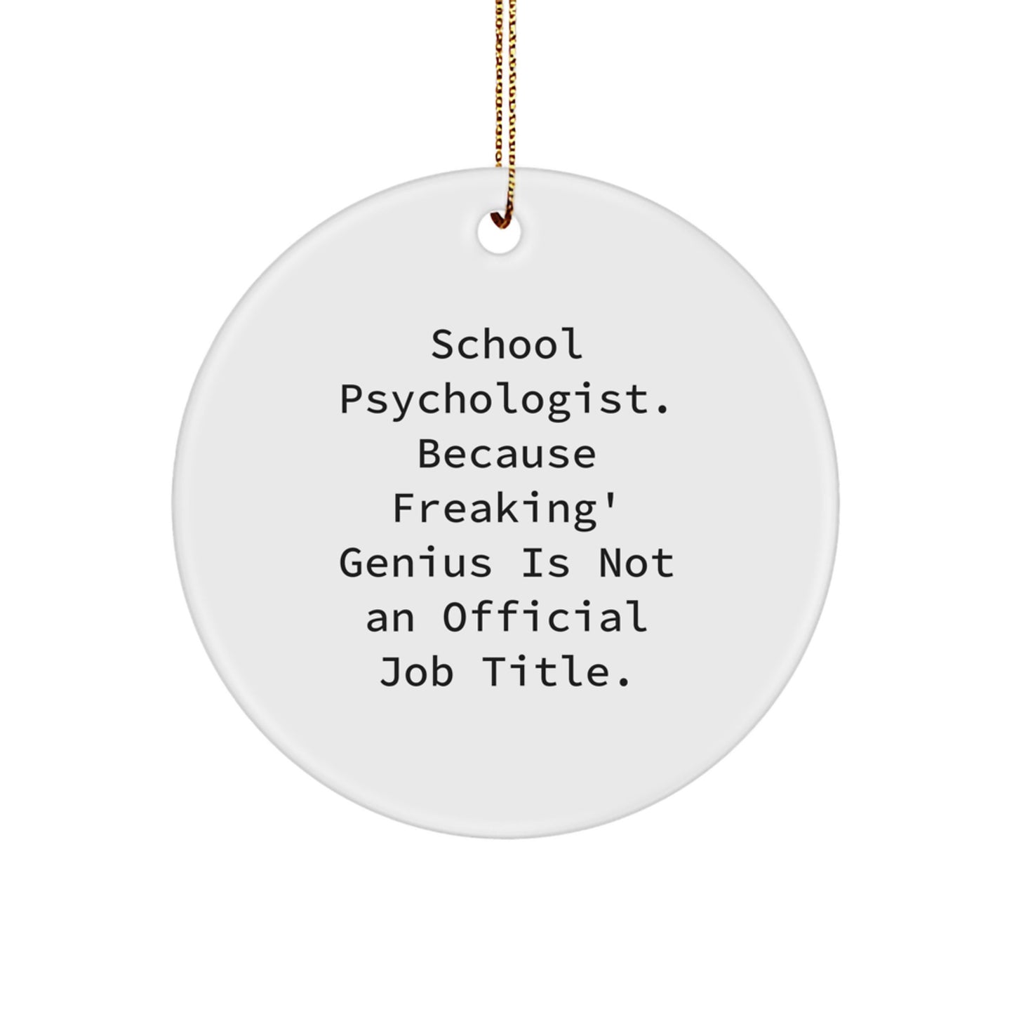 Funny School Psychologist Gifts, Inspirational Circle Ornament, Gifts from Friends for School Psychologist Christmas Unique Gifts - Image 1