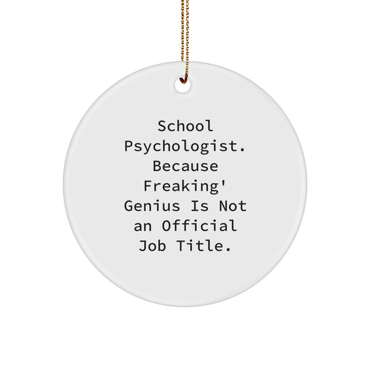 Funny School Psychologist Gifts, Inspirational Circle Ornament, Gifts from Friends for School Psychologist Christmas Unique Gifts - Image 1