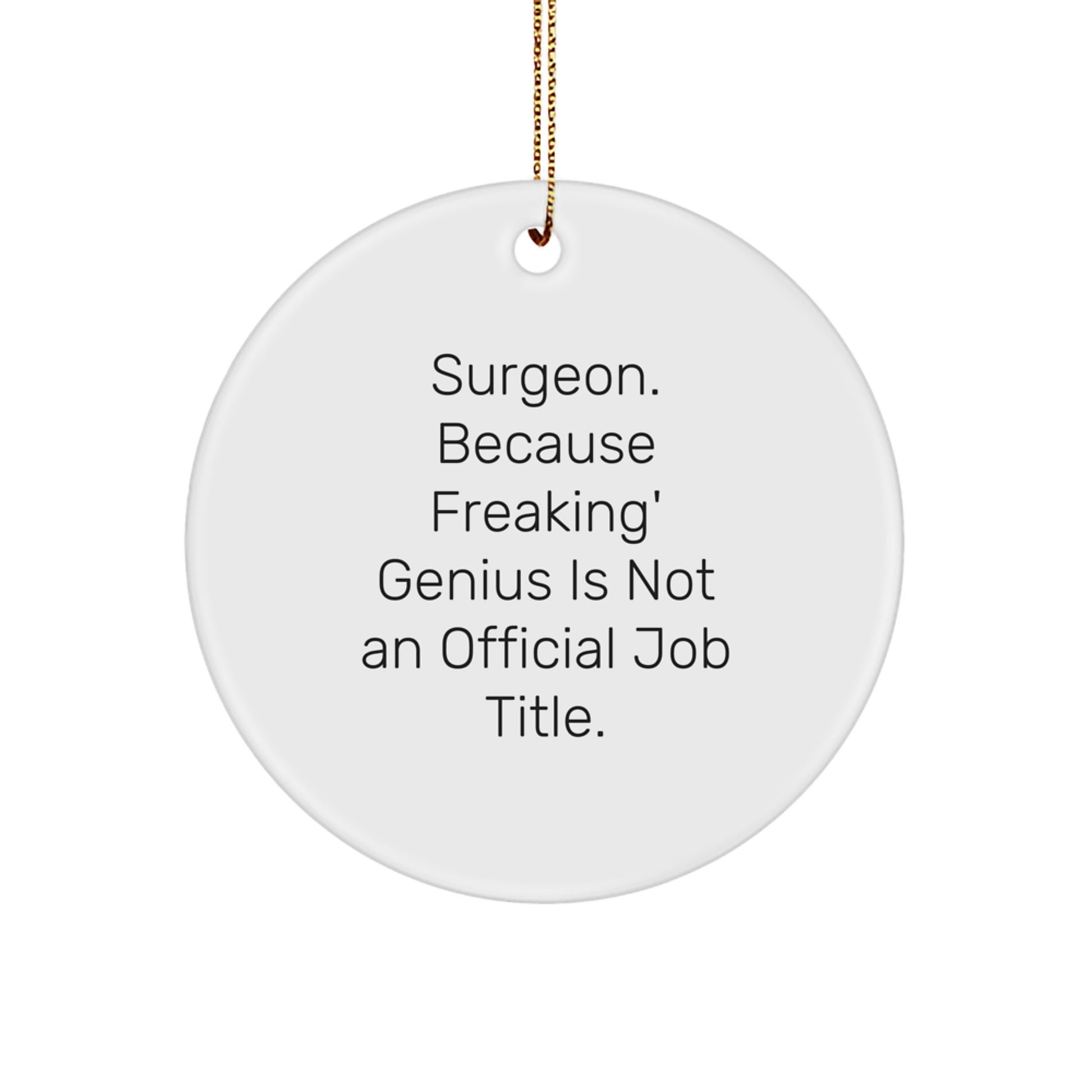 Surgeon Christmas Ornament Keepsake Gift for Him – Freaking genius - Image 1