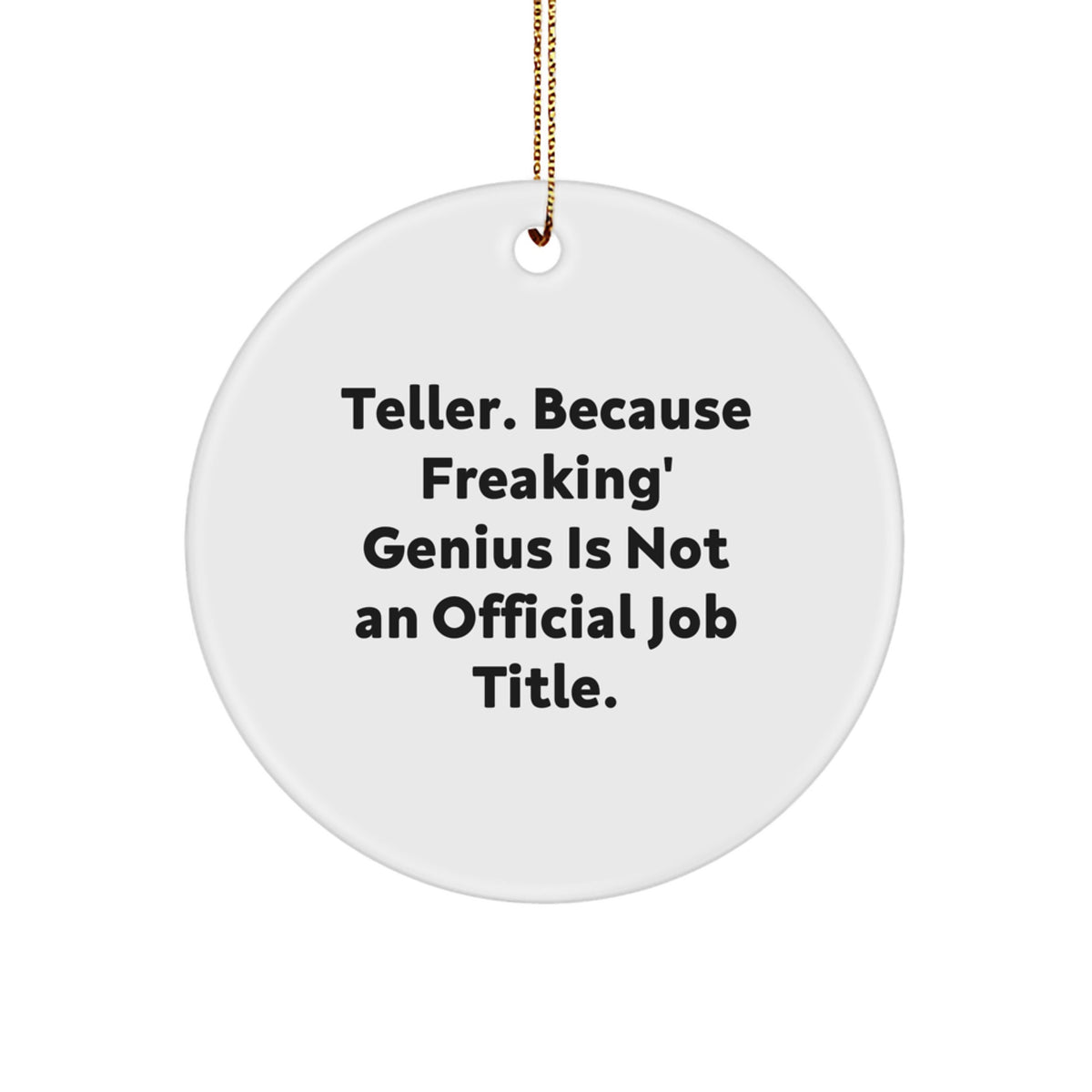 Christmas Ornament Gift for Kids Teller - Because Freaking Genius Is Not - Image 1