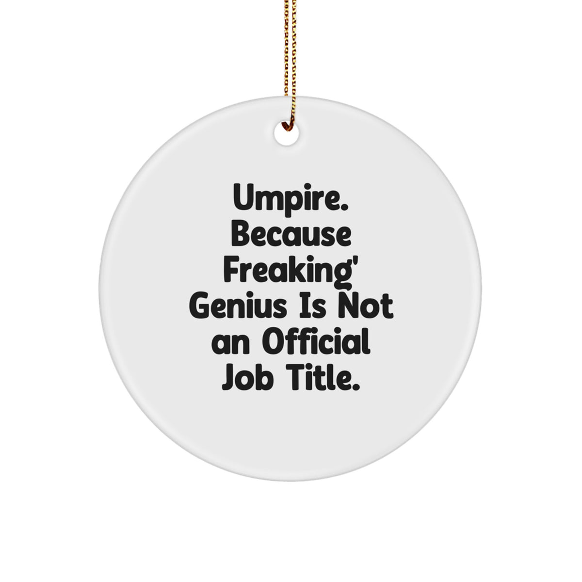 Funny Umpire Circle Ornament Novelty for Friends Christmas Unique Gift - Image 1