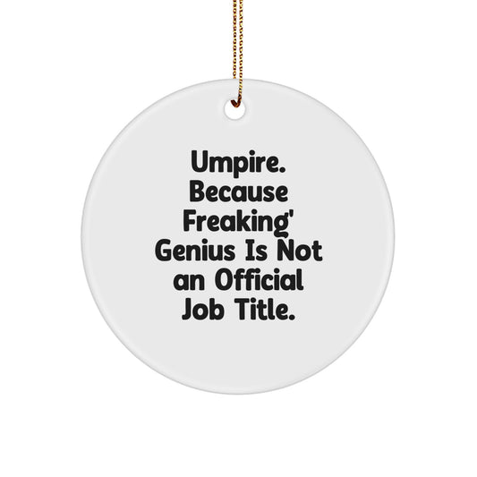 Funny Umpire Circle Ornament Novelty for Friends Christmas Unique Gift - Image 1