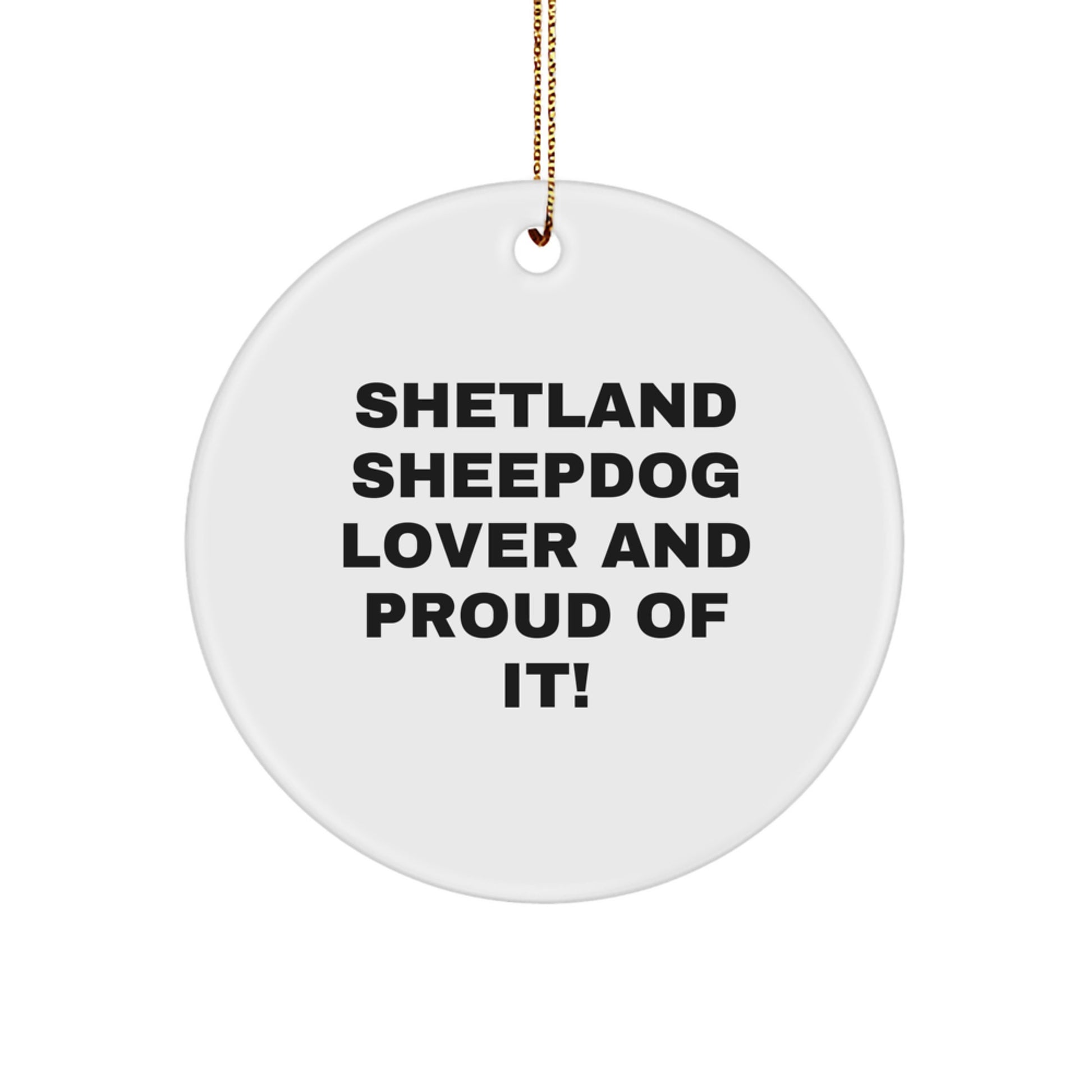 Shetland Sheepdog Lover Gifts, Funny Circle Ornament, Shetland Sheepdog Gifts from Family for Christmas Unique Gifts - Image 1
