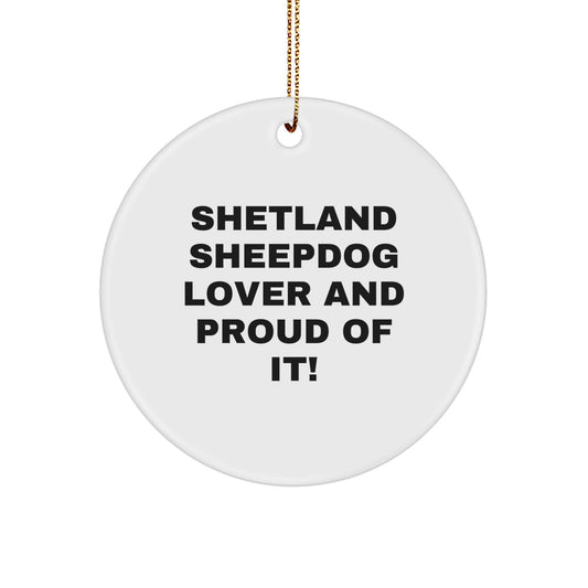 Shetland Sheepdog Lover Gifts, Funny Circle Ornament, Shetland Sheepdog Gifts from Family for Christmas Unique Gifts - Image 1