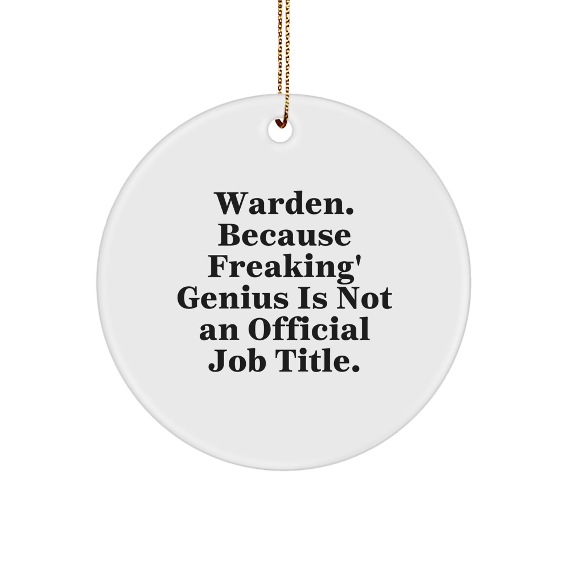 Warden Circle Ornament Funny Quote Gifts for Him from Friends, Unique Christmas Ornaments for Warden Lovers, Circle Shaped Decorations - Image 1