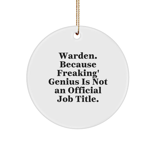 Warden Circle Ornament Funny Quote Gifts for Him from Friends, Unique Christmas Ornaments for Warden Lovers, Circle Shaped Decorations - Image 1