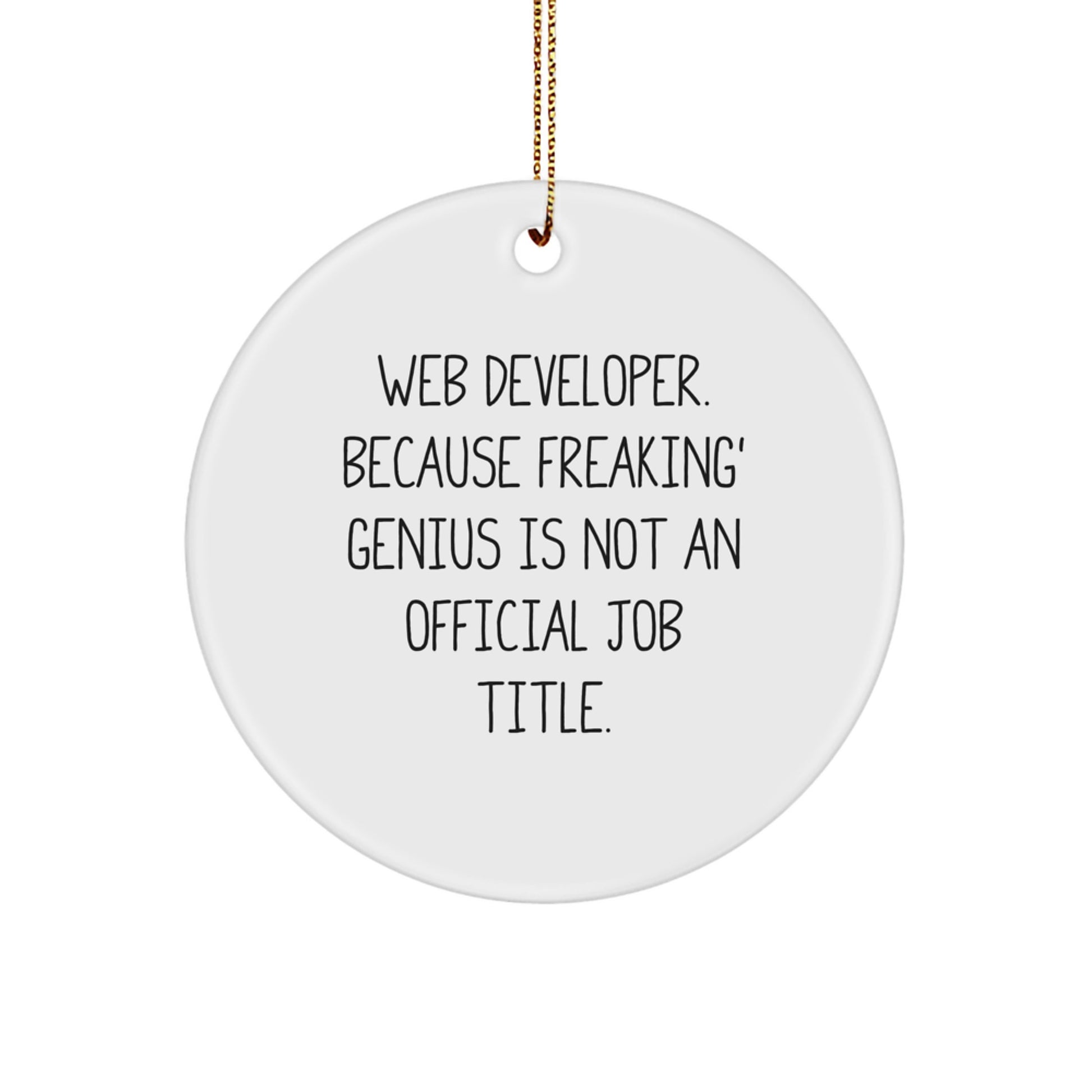 Funny Web Developer Circle Ornament, Unique Gifts for Web Developer Friends from Family, Inspirational Christmas Decorations - Image 1