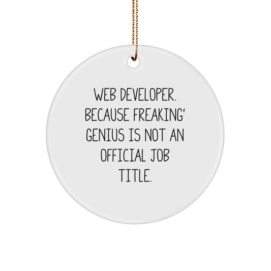Funny Web Developer Circle Ornament, Unique Gifts for Web Developer Friends from Family, Inspirational Christmas Decorations - Image 1
