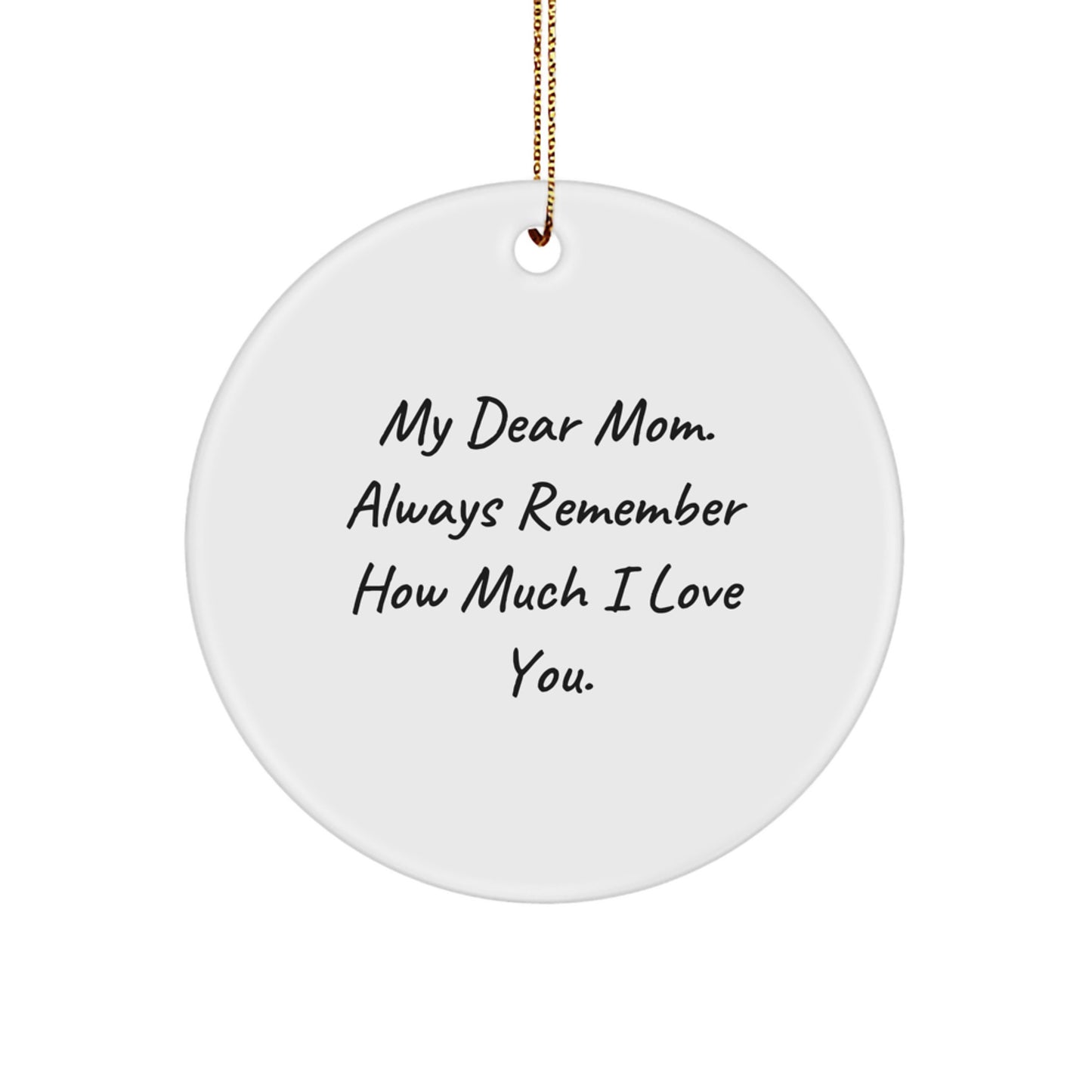 Funny Mom Gifts from Family for Mom - My Dear Mom Circle Ornament, White, Christmas Unique - Image 1