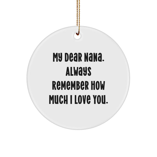 Nana Christmas Ornament Gift - My Dear Nana, Always Remember How Much I - Image 1