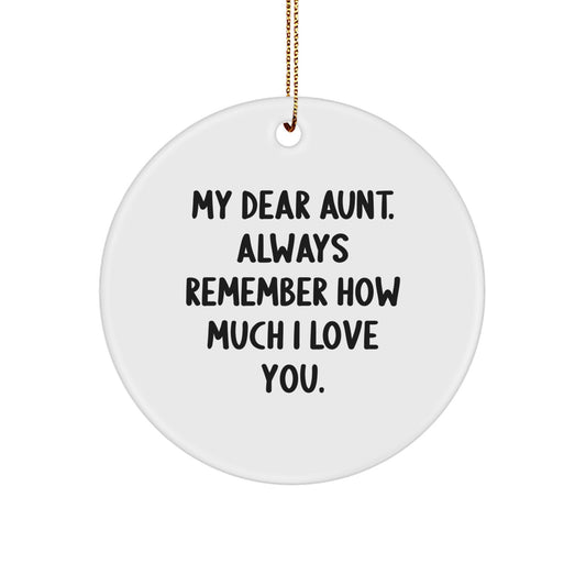 Funny Aunt Gifts Circle Ornament Quote 'My Dear Aunt Always Remember How Much I Love You' Christmas Unique Gifts for Aunt - Image 1