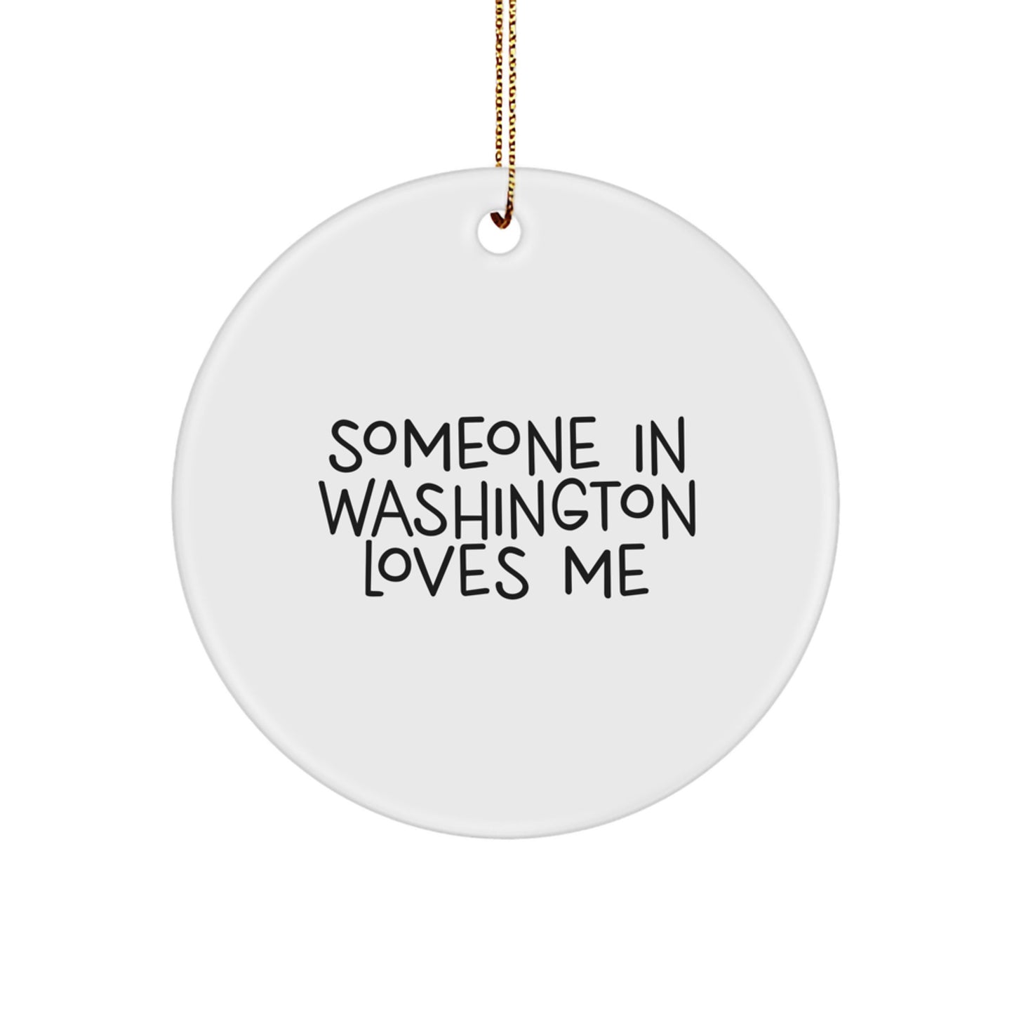 Washington Circle Ornament Funny Quote Gift from Friends for Christmas - Image 1