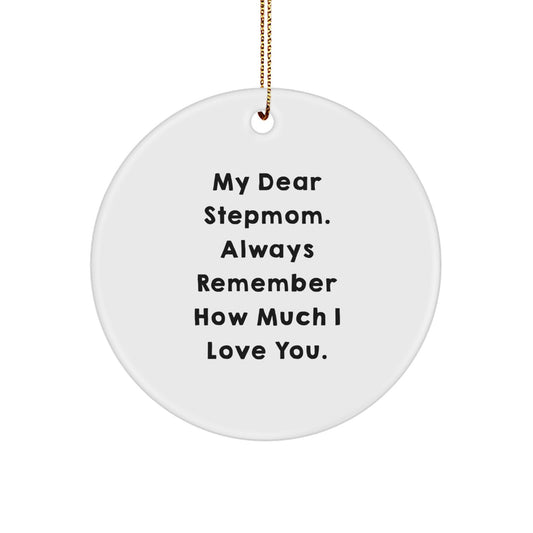 Funny Stepmom Gifts for Her - 'My Dear Stepmom, Always Remember...' Circle Ornament, White, Christmas Unique Gifts from Family Members - Image 1