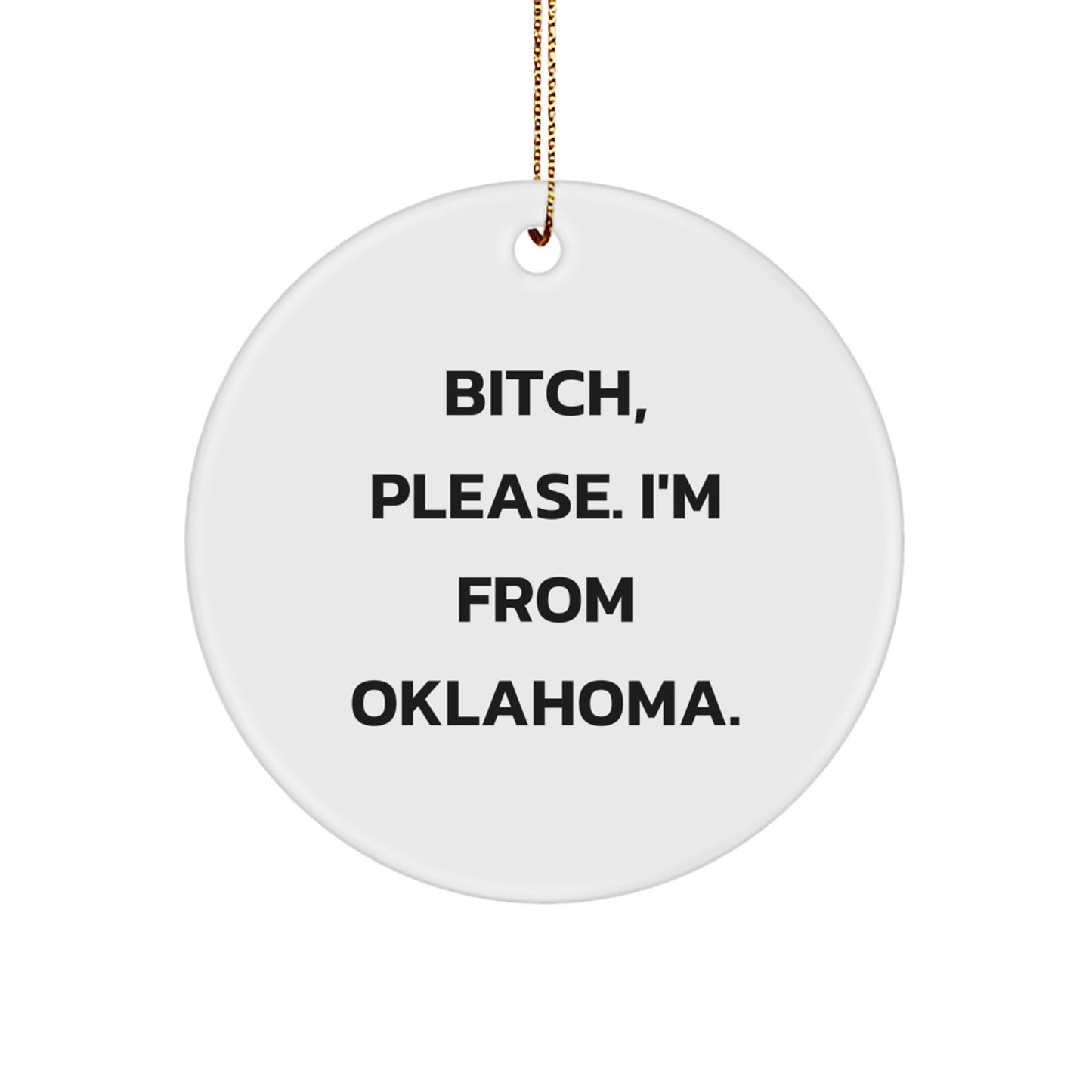 Funny Oklahoma Gifts from Friends for Christmas Circle Ornament - Image 1