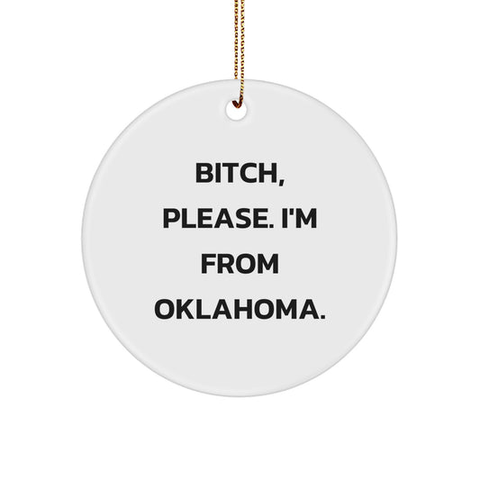 Funny Oklahoma Gifts from Friends for Christmas Circle Ornament - Image 1