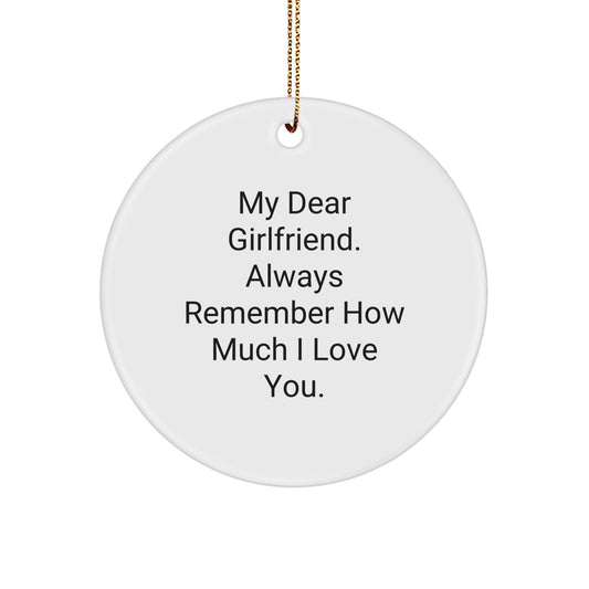 Funny Sweetheart Gifts from Men, 'My Dear Sweetheart Always Remember How Much I Love You' Circle Ornament for Sweetheart, Unique Christmas Unique Gifts for Her - Image 1