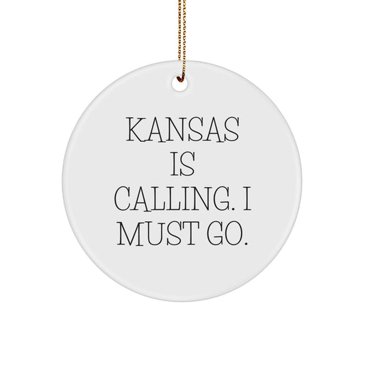 Kansas Circle Ornament 'Kansas Is Calling. I Must Go.' Funny White Christmas Unique Gifts from Friends and Family for Kansas Men and Women - Image 1