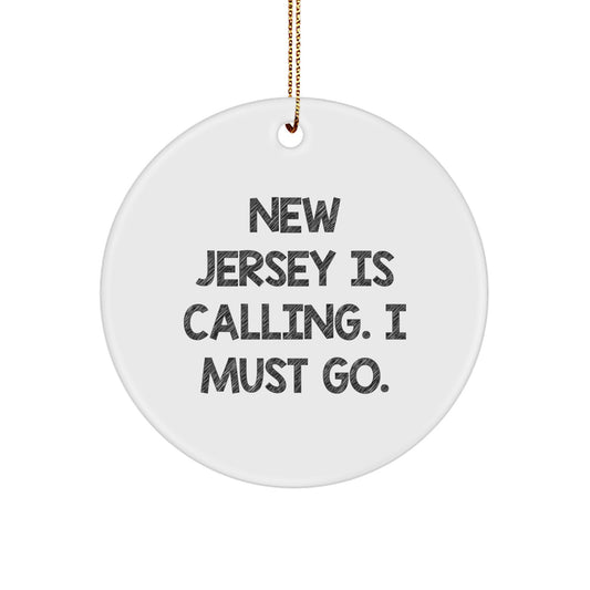 New Jersey Calling Circle Ornament, Funny Quote Gift from Friends to Family for Christmas Unique Decorations - Image 1