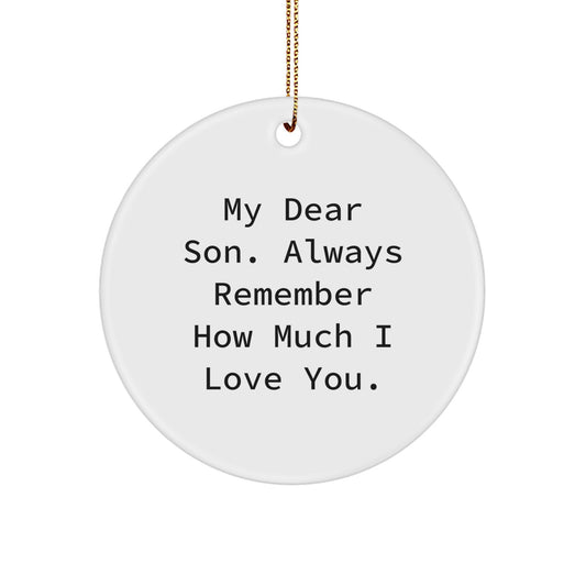 Funny Son Christmas Unique Gifts from Family - 'My Dear Son Always Remember' Circle Ornament, White, MDF with High-Gloss Plastic Finish, 2.75 Inch Tall - Image 1